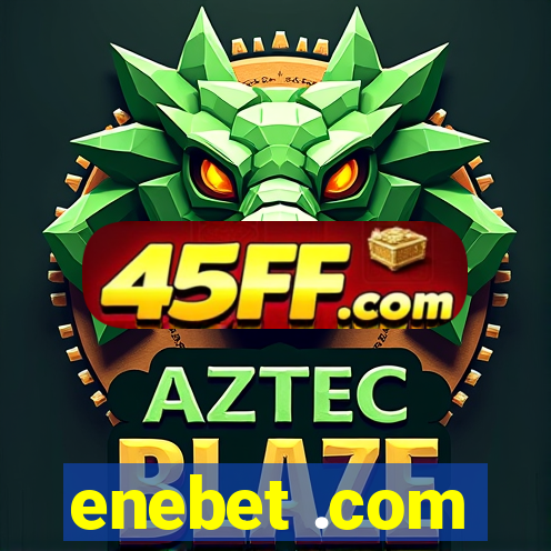 enebet .com